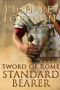 [Sword of Rome 01] • Sword of Rome · Standard Bearer